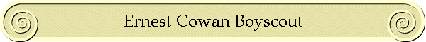 Ernest Cowan Boyscout